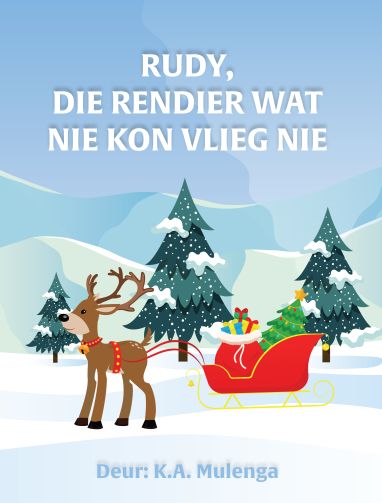 Rudy The Reindeer Who Could Not Fly Afrikaans