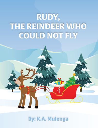 Rudy The Reindeer Who Could Not Fly